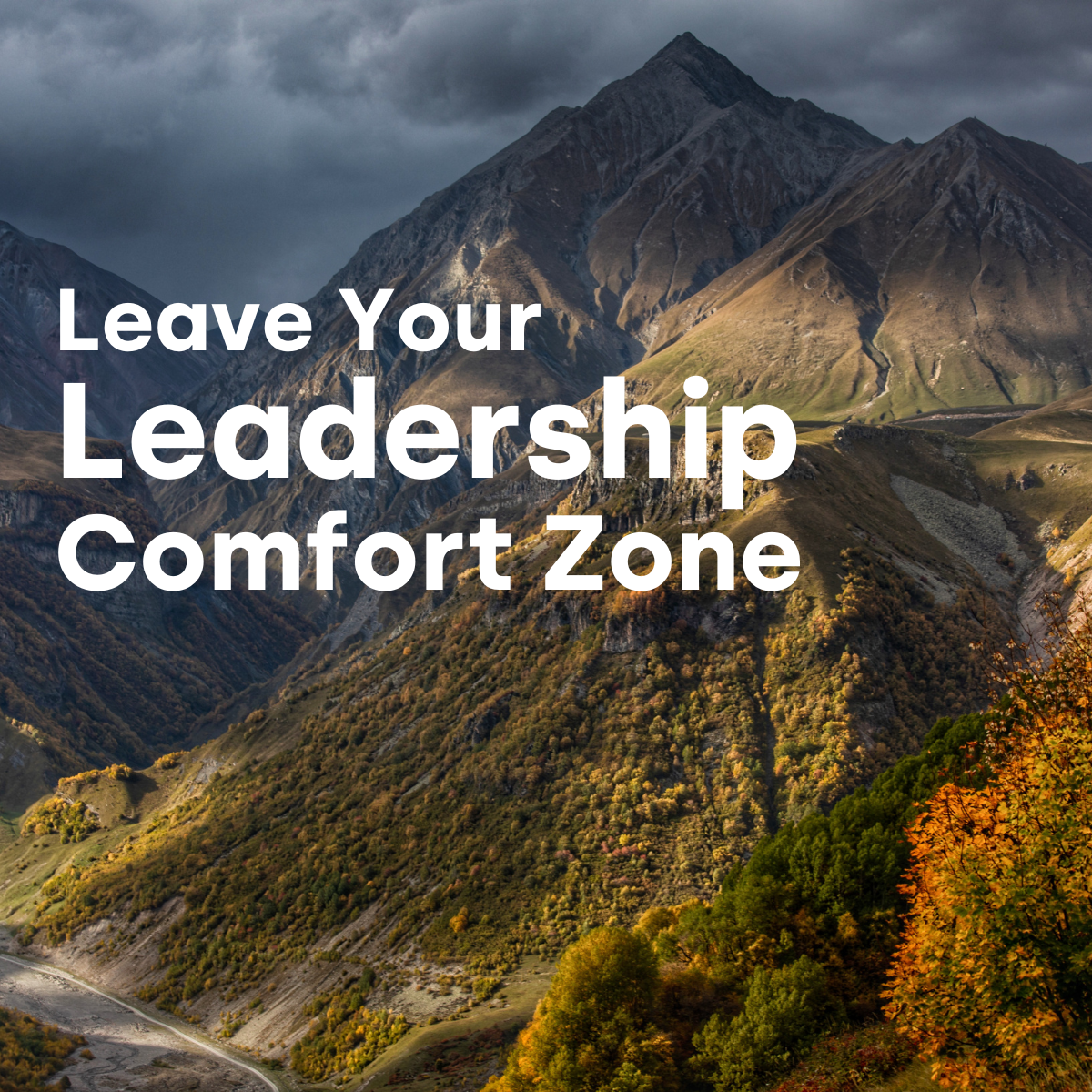 Leave Your Leadership Comfort Zone (4)